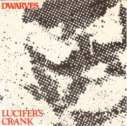 The Dwarves : Lucifer's Crank